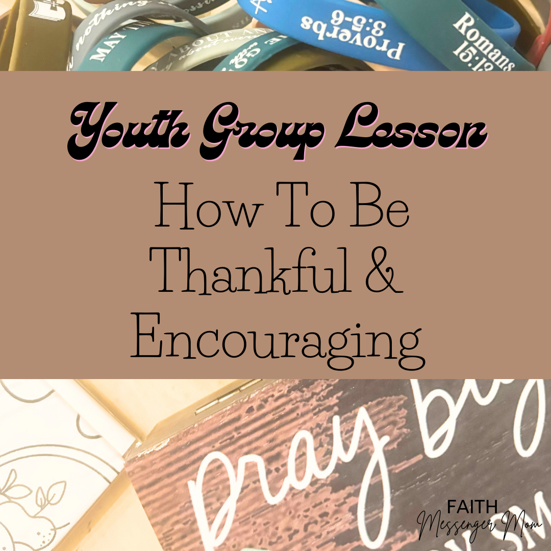 How To Be Thankful and Encouraging?