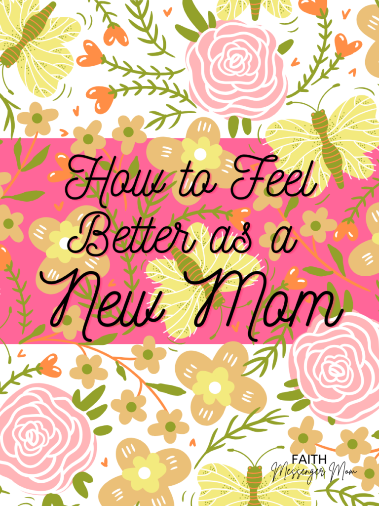 How to feel better as a new mom?