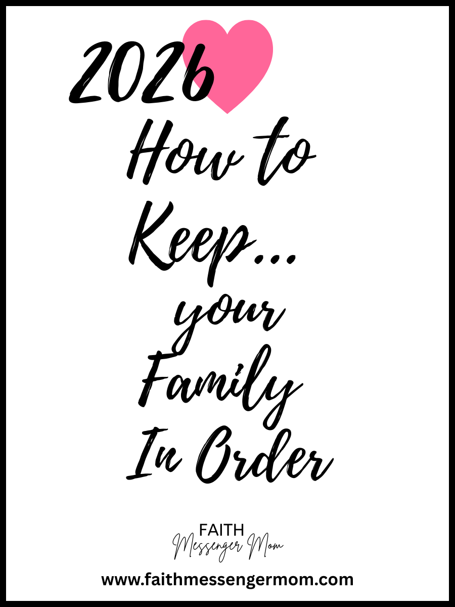 2026 How to keep your family in order