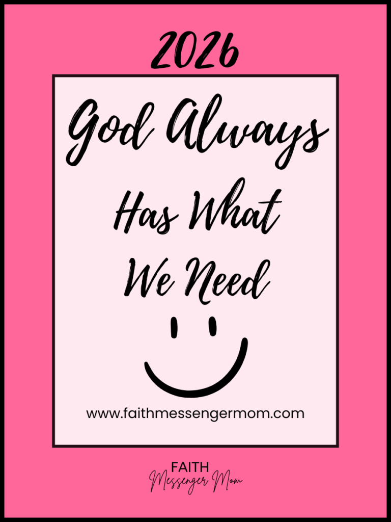 2026 God Always Has What We Need, Faith Messenger Mom